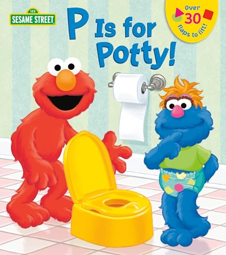 Imagen de archivo de P is for Potty! (Sesame Street) (Lift-the-Flap) a la venta por Zoom Books Company