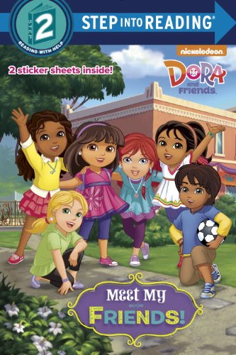 Imagen de archivo de Meet My Friends! (Dora and Friends) (Step into Reading) a la venta por Gulf Coast Books