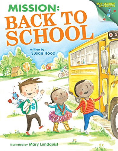 Imagen de archivo de Mission: Back to School : Top-Secret Information a la venta por Better World Books