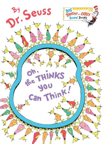 9780385387132: Oh, the Thinks You Can Think! (Big Bright & Early Board Book)