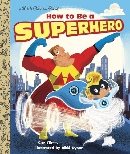 9780385387378: How to Be a Superhero (Little Golden Book): Read & Listen Edition