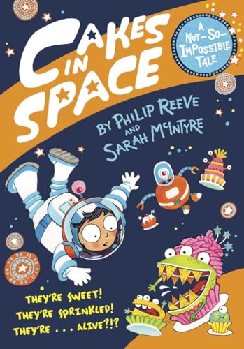 9780385387927: Cakes in Space (A Not-So-Impossible Tale)