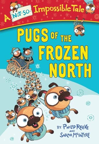 Stock image for Pugs of the Frozen North (A Not-So-Impossible Tale) for sale by SecondSale