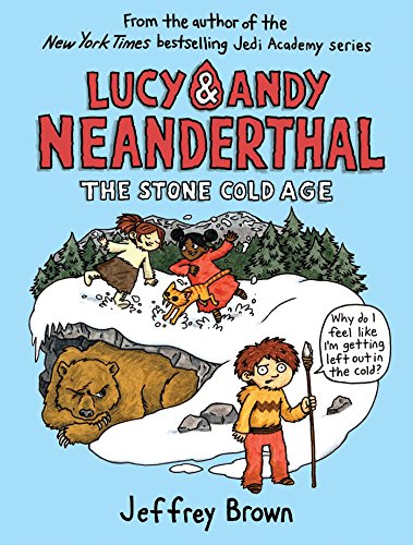 Imagen de archivo de Lucy & Andy Neanderthal: The Stone Cold Age (Lucy and Andy Neanderthal) a la venta por SecondSale
