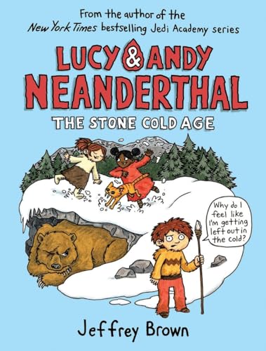 Stock image for Lucy & Andy Neanderthal: The Stone Cold Age (Lucy and Andy Neanderthal) for sale by SecondSale