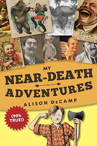 Beispielbild fr My Near-Death Adventures (99% True!) zum Verkauf von Wonder Book