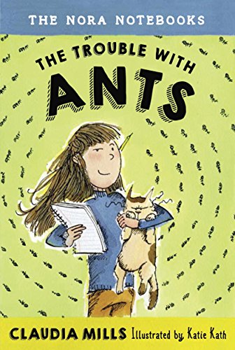 Stock image for The Nora Notebooks, Book 1: The Trouble with Ants for sale by Once Upon A Time Books