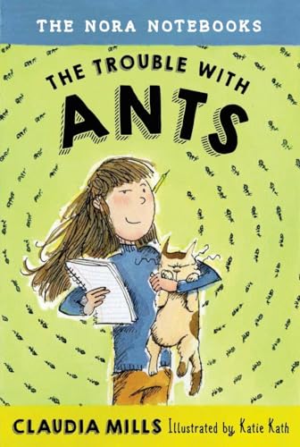 Stock image for The Nora Notebooks, Book 1: the Trouble with Ants for sale by Better World Books