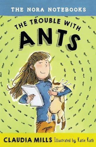 Stock image for The Nora Notebooks, Book 1: The Trouble with Ants for sale by SecondSale