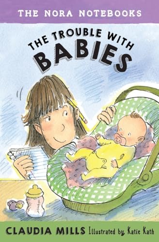 Stock image for The Nora Notebooks, Book 2: The Trouble with Babies for sale by boyerbooks