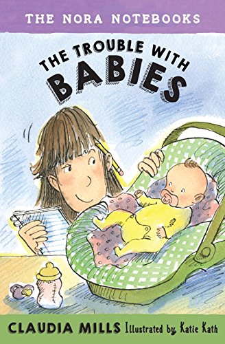 Stock image for The Nora Notebooks, Book 2: The Trouble with Babies for sale by HPB-Ruby