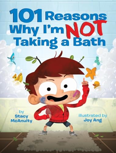 Stock image for 101 Reasons Why I'm Not Taking a Bath for sale by Better World Books: West