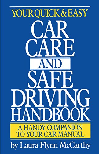 Beispielbild fr Your Quick and Easy Car Care and Safe Driving Handbook : A Handy Companion to Your Car Manual zum Verkauf von Better World Books