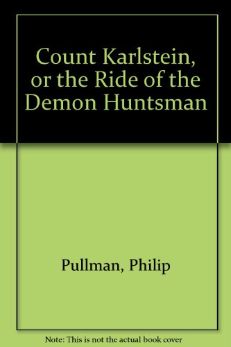 Stock image for Count Karlstein, or the Ride of the Demon Huntsman for sale by Reuseabook