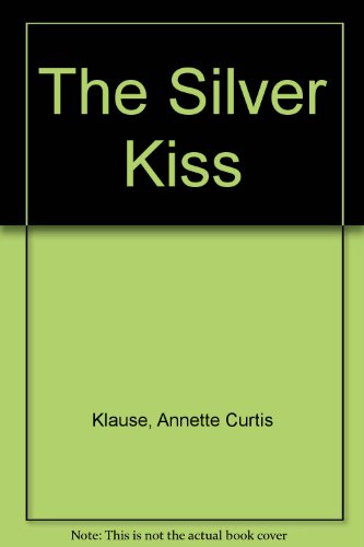 9780385401548: The Silver Kiss