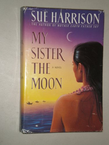 Imagen de archivo de My Sister the Moon a la venta por ThriftBooks-Atlanta