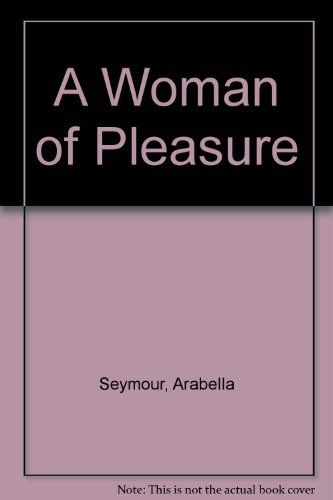 Stock image for A Woman of Pleasure for sale by Barter Books Ltd