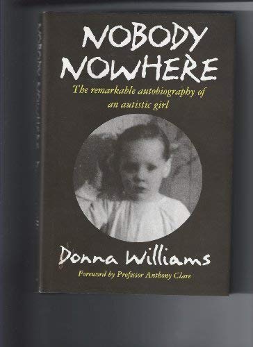 9780385402989: Nobody Nowhere: The Remarkable Autobiography of an Autistic Girl