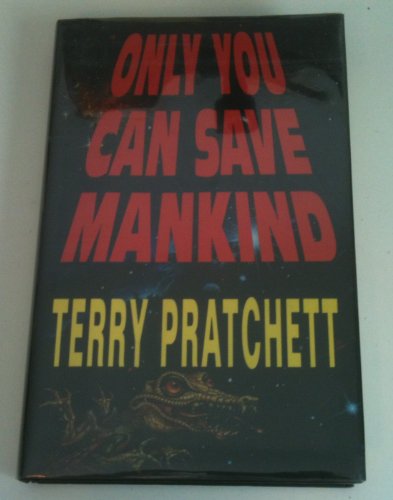 Only You Can Save Mankind (The Johnny Maxwell Trilogy) - Terry Pratchett