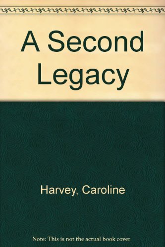 A Second Legacy (9780385403092) by Caroline Harvey