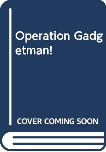 9780385403375: Operation Gadgetman!