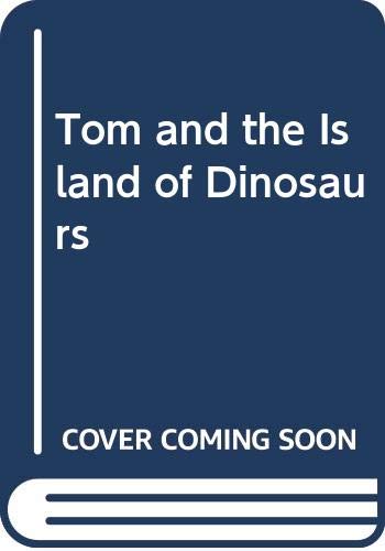 Tom and the Island of Dinosaurs (9780385403429) by Beck, Ian