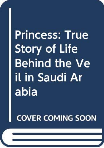 Imagen de archivo de Princess : A Shocking, True Story of Life Behind the Veil a la venta por AwesomeBooks