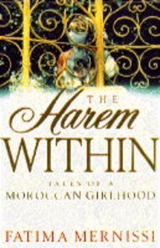 Imagen de archivo de The Harem Within: Tales of a Moroccan Girlhood a la venta por Front Cover Books