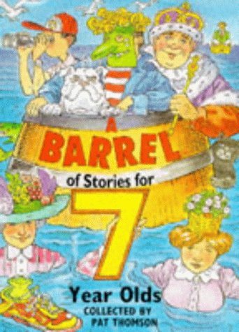 Beispielbild fr A Barrel of Stories for Seven Year Olds zum Verkauf von AwesomeBooks