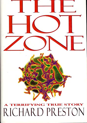 Imagen de archivo de The Hot Zone : A Terrifying True Story a la venta por Better World Books Ltd