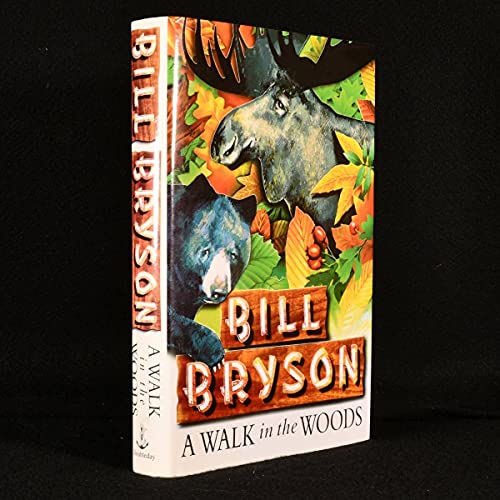 Beispielbild fr A Walk in the Woods : Rediscovering America on the Appalachian Trail zum Verkauf von Better World Books Ltd