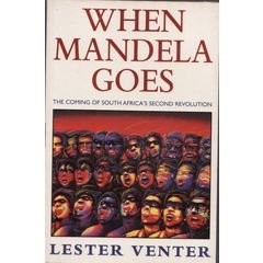 Stock image for When Mandela goes: The coming of South Africa's second revolution for sale by ThriftBooks-Atlanta
