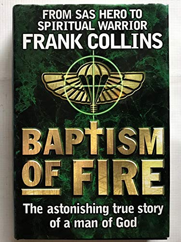 Beispielbild fr Baptism of Fire: The Astonishing True Story of a Man of God zum Verkauf von WorldofBooks