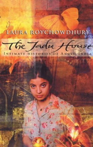 Stock image for The Jadu House: Intimate Histories of Anglo-India for sale by WorldofBooks
