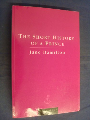 Beispielbild fr The Short History of a Prince zum Verkauf von Buchstube Tiffany