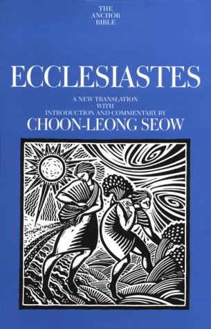 Ecclesiastes: A New Translation with Introduction (Anchor Bible, Vol. 18C)