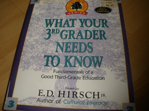 Stock image for What Your Third Grader Needs to Know : Fundamentals of a Good Third-Grade Education for sale by Better World Books