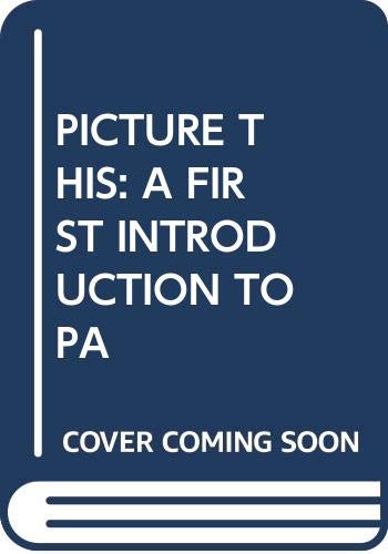 9780385411363: PICTURE THIS : A FIRST INTRODUCTION TO PA