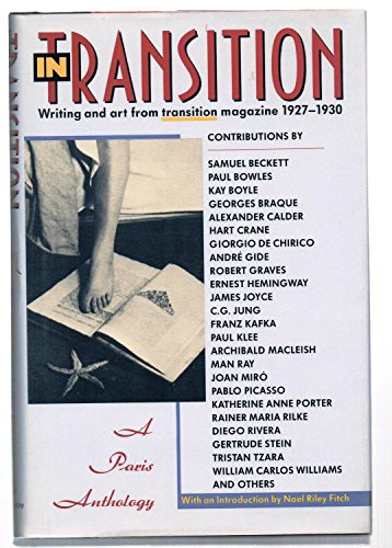 Beispielbild fr In Transition; A Paris Anthology. Writing and Art from Transition Magazine 1927-30 zum Verkauf von Argosy Book Store, ABAA, ILAB