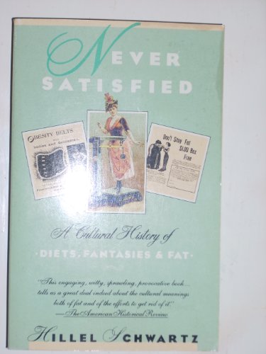 9780385411585: Title: Never Satisfied A Cultural History of Diets Fanta