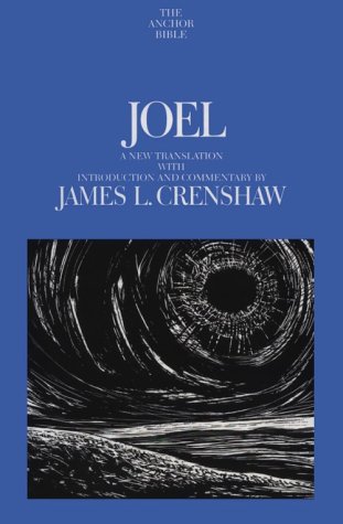 Joel: A New Translation with Introduction and Commentary [The Anchor Bible] - Crenshaw, James L.