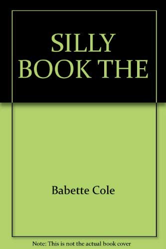 9780385412384: The Silly Book