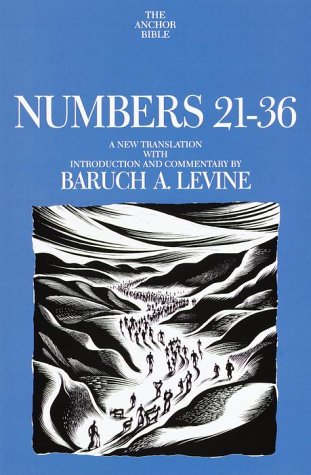 Numbers 21-36: A New Translation with Introduction and Commentary [The Anchor Bible] - Levine, Baruch A.