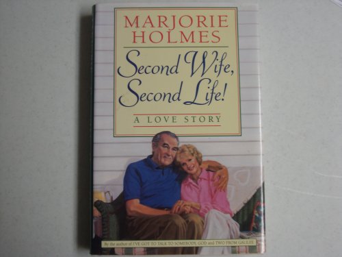 9780385412933: Second Wife, Second Life: The Love Story