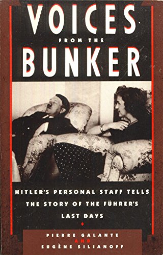 Stock image for Voices from the Bunker: Hitler's Personal Staff Tells the Story of the Fuhrer's Last Days for sale by Roundabout Books