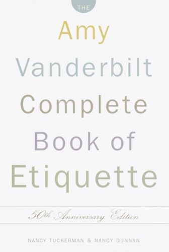 Imagen de archivo de The Amy Vanderbilt Complete Book of Etiquette, 50th Anniversay Edition a la venta por Bookmonger.Ltd