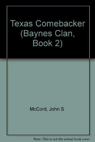 Beispielbild fr TEXAS COMBACKER (Baynes Clan, Book 2) zum Verkauf von Agape Love, Inc