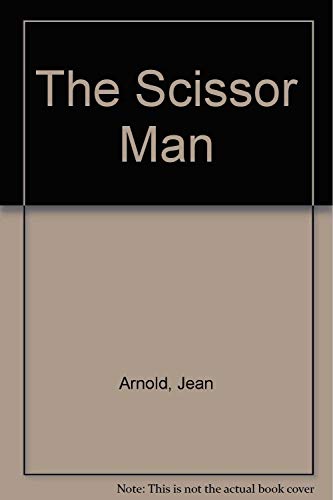 Imagen de archivo de The Scissor Man a la venta por Crotchety Rancher's Books