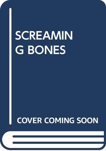 9780385415224: Screaming Bones