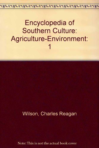 Beispielbild fr Encyclopedia of Southern Culture: Agriculture-Environment: 1 zum Verkauf von WorldofBooks